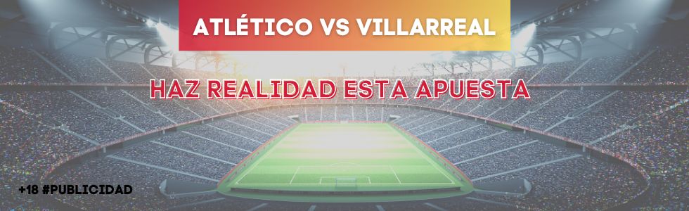 Atlético vs Villarreal