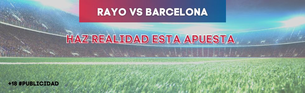 Rayo vs Barcelona