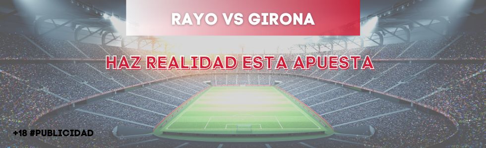 Rayo vs Girona