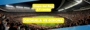 Orihuela vs Girona