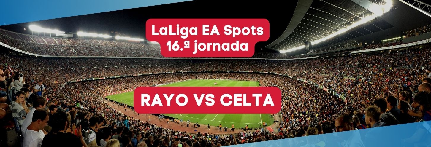 Rayo vs Celta