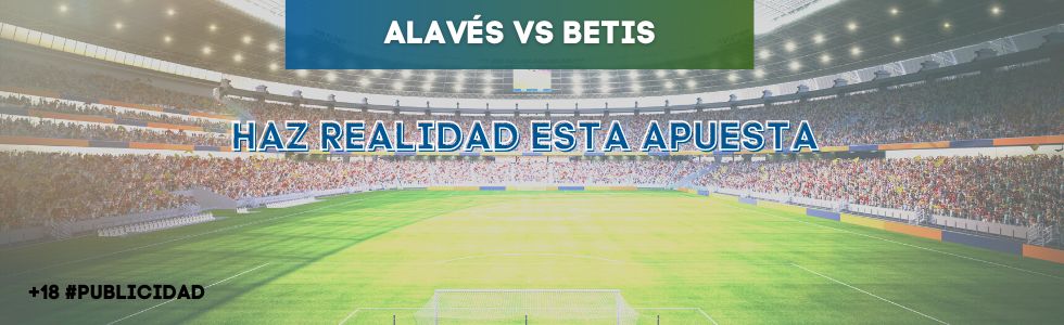 Alavés vs Betis
