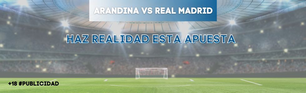 Arandina vs Real Madrid