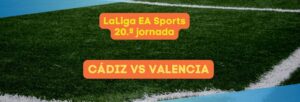 Cádiz vs Valencia