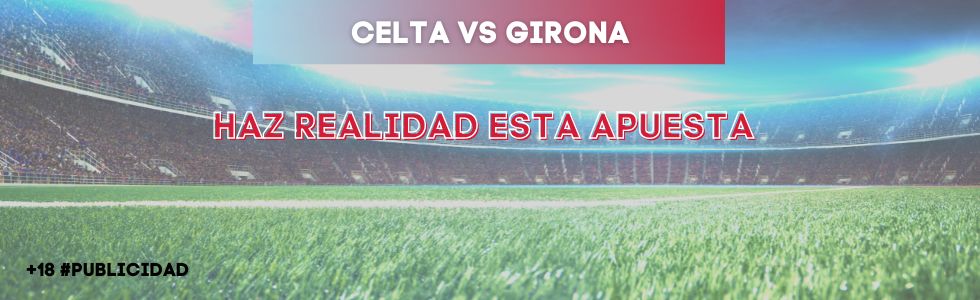 Celta vs Girona