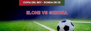 Elche vs Girona