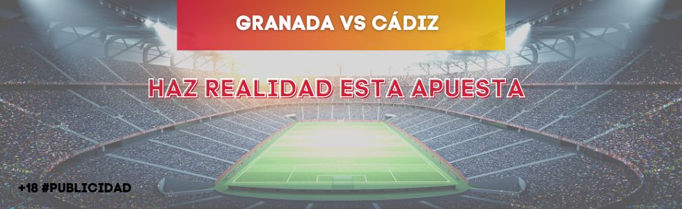 Granada vs Cádiz