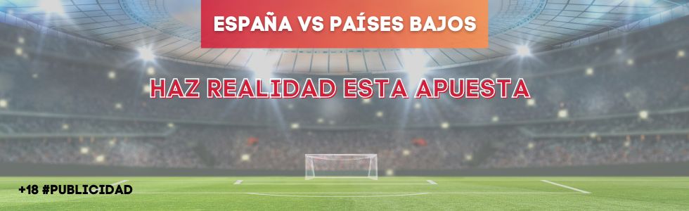 España vs Países Bajos