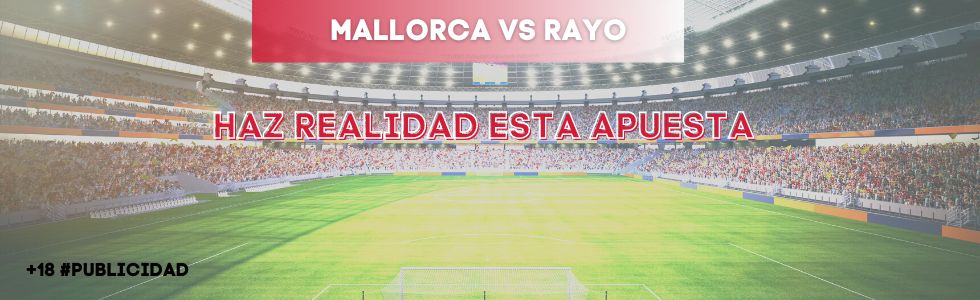 Mallorca vs Rayo