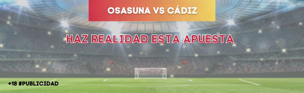 Osasuna vs Cádiz