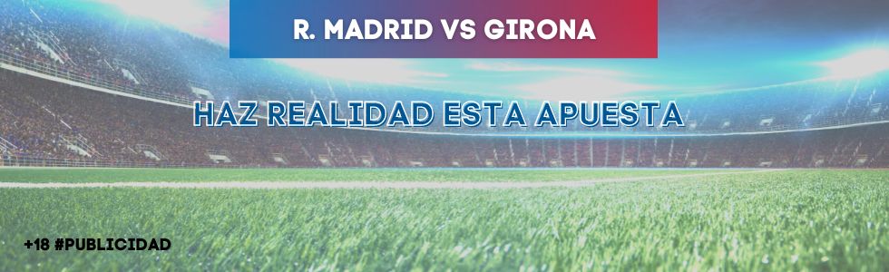 Real Madrid vs Girona