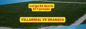 Villarreal vs Granada