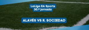 Alavés vs Real Sociedad