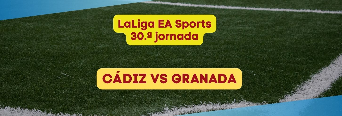 Cádiz vs Granada