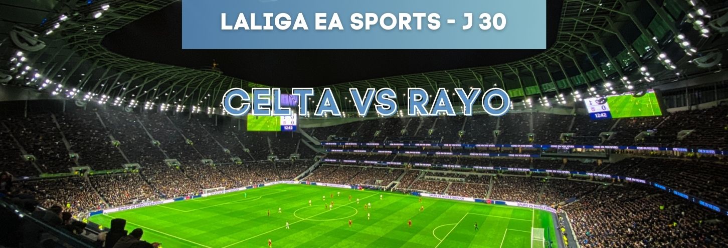 Celta vs Rayo