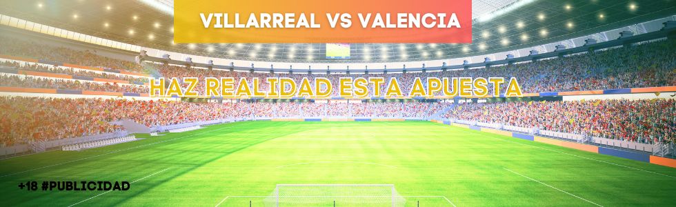 Villarreal vs Valencia