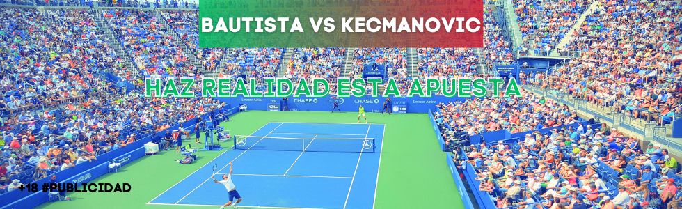 Bautista vs Kecmanovic