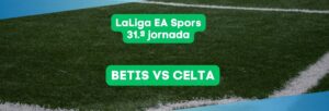 Betis vs Celta