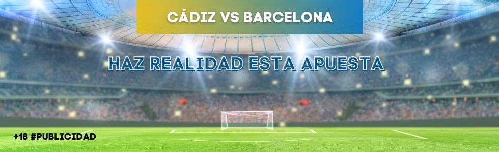 Cádiz vs Barcelona
