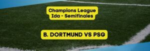 B. Dortmund vs PSG