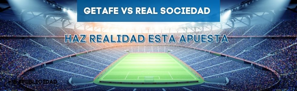 Getafe vs Real Sociedad