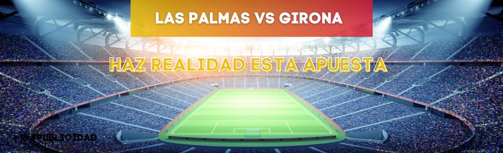 Las Palmas vs Girona