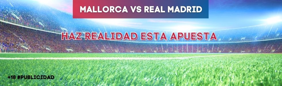 Mallorca vs Real Madrid