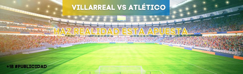 Villarreal vs Atlético