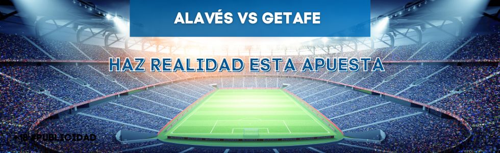 Alavés vs Getafe