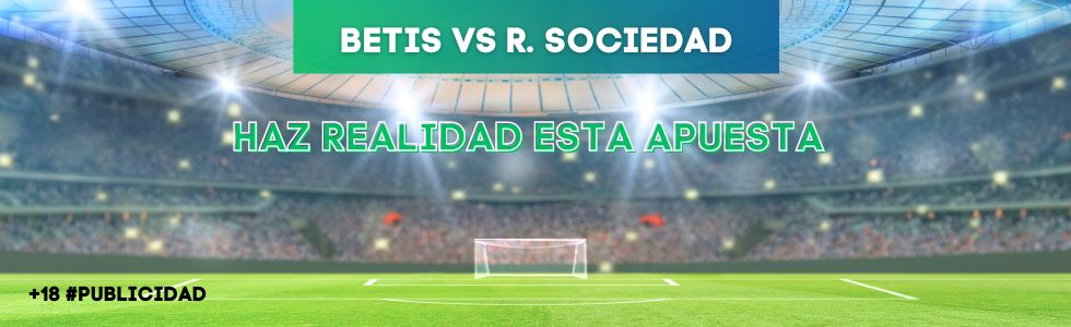 Betis vs Real Sociedad
