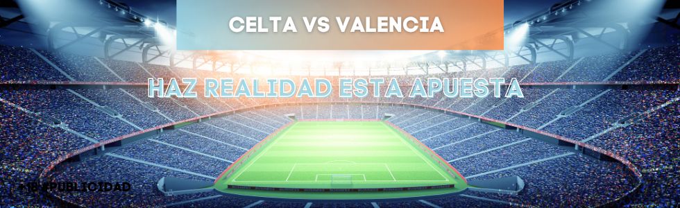 Celta vs Valencia