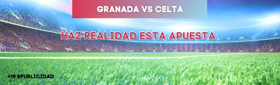 Granada vs Celta