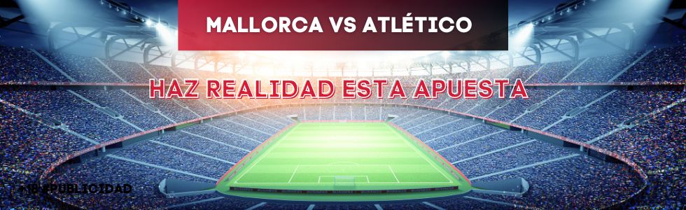 Mallorca vs Atlético