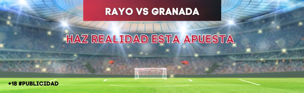 Rayo vs Granada
