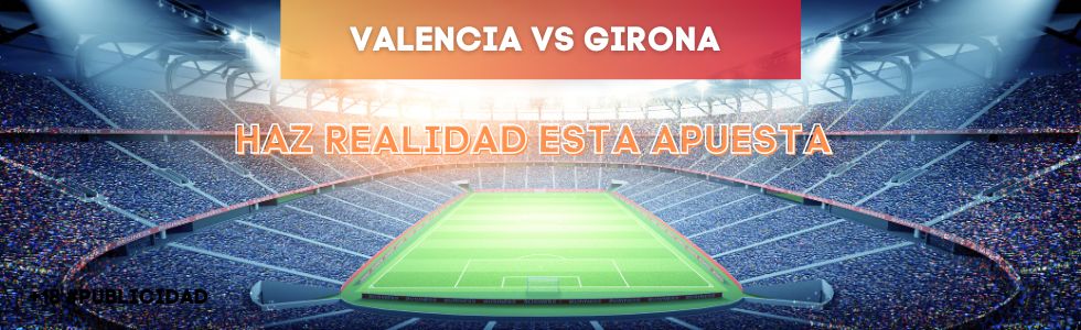 Valencia vs Girona