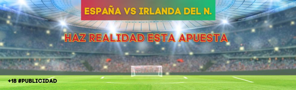 España vs Irlanda del Norte