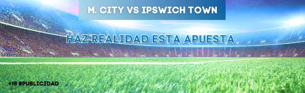 Manchester City vs Ipswich Town