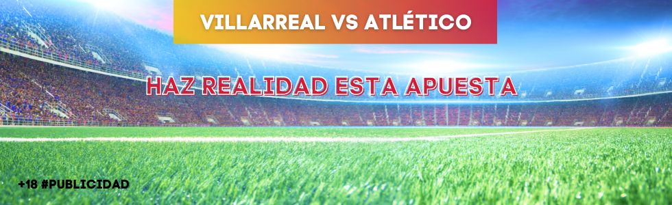 Villarreal vs Atlético de Madrid
