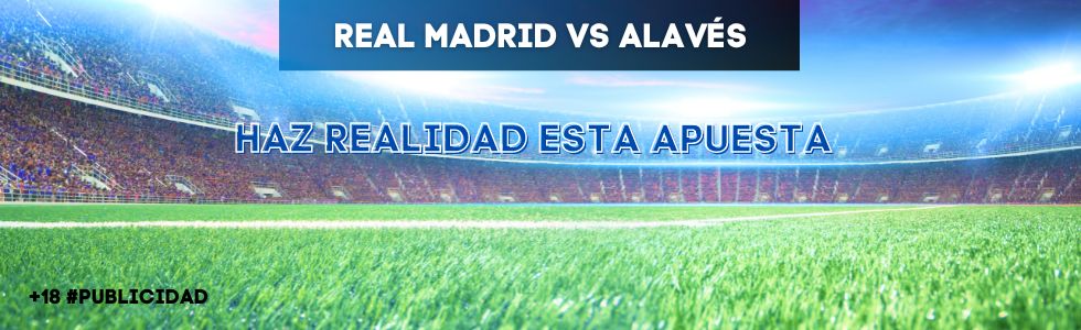 Real Madrid vs Alavés