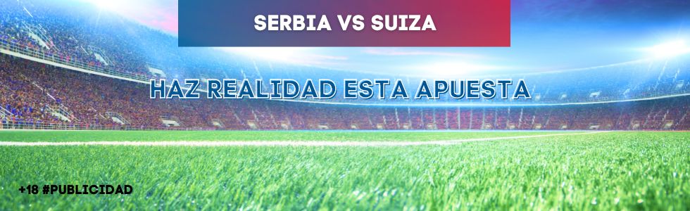 Serbia vs Suiza