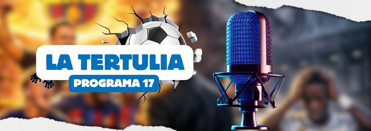 La Tertulia #17: El Barça brilla, el Madrid pierde el rumbo y Xabi Alonso es destituido