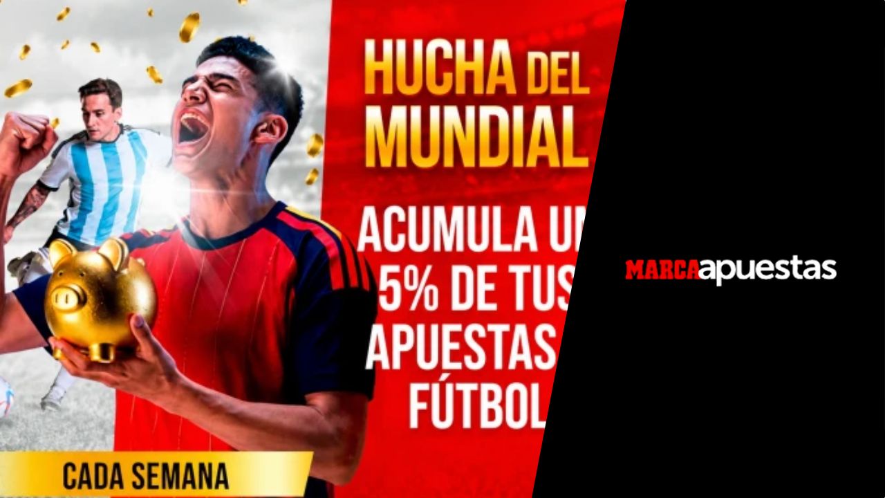 HUCHA DEL MUNDIAL: Juega y acumula el 5% de todas tus apuestas