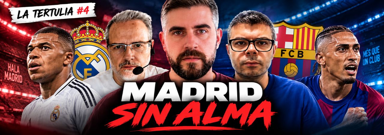 La Tertulia #5 ¡ESCÁNDALO EN EL DERBI! 🔥 Crisis en el Real Madrid y Raphinha IMPARABLE