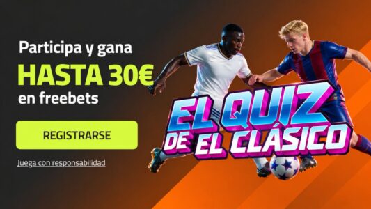El Quiz de El Clásico: Gana hasta 30 € en Freebets